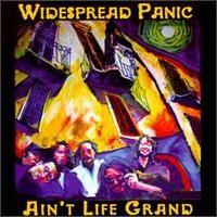 Capa do Álbum "Ain't Life Grand", de Widespread Panic