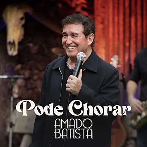 Album cover of "Pode Chorar" by Amado Batista