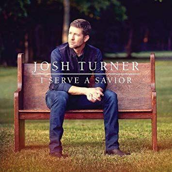 Portada de Álbum "I Serve A Saviour", de Josh Turner