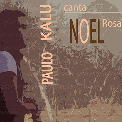 Portada de Álbum "Paulo Kalu Canta Noel Rosa", de Paulo Kalu