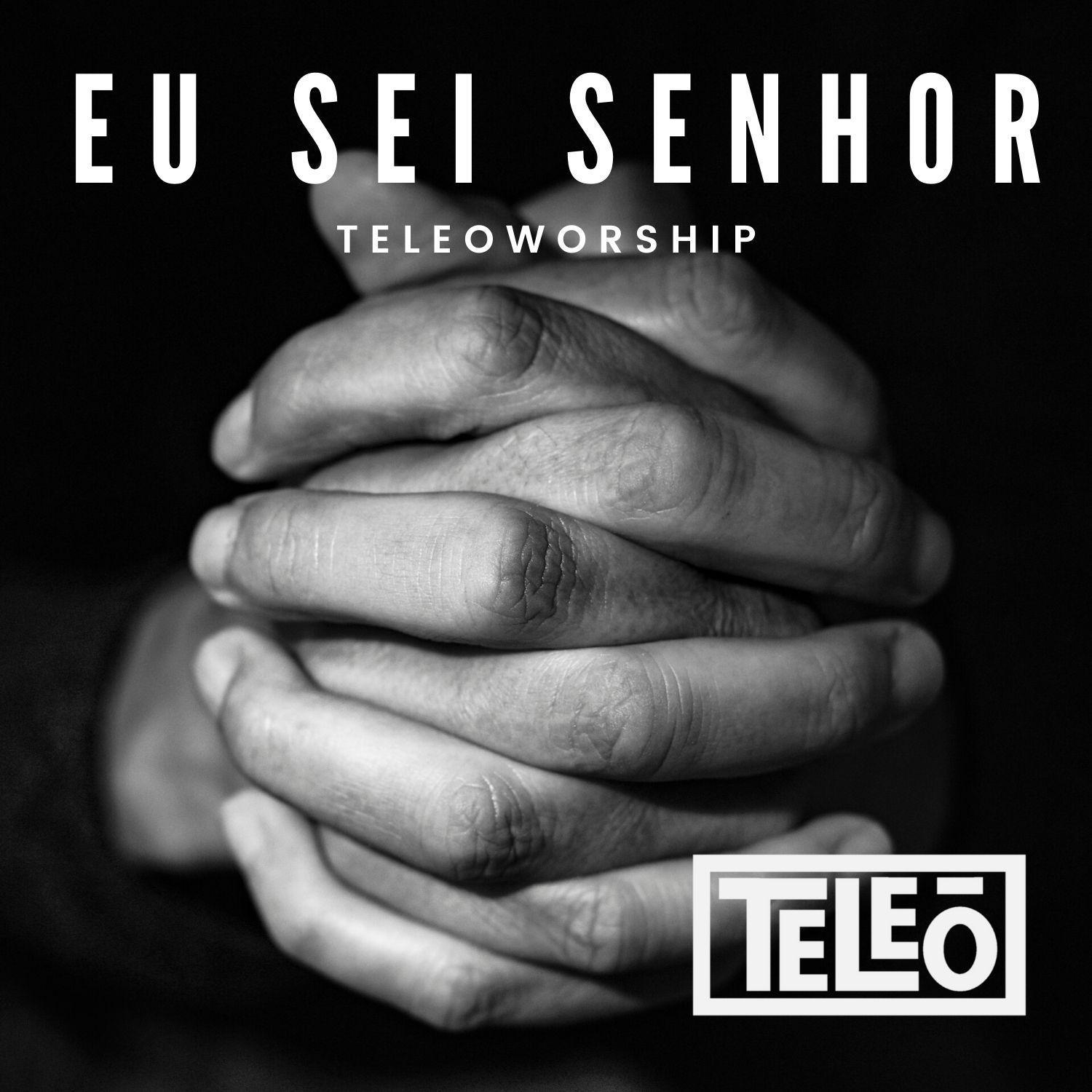 Capa do Single/EP "Eu Sei Senhor", de Teleoworship