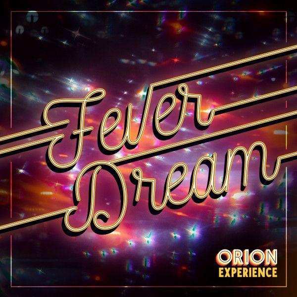 Portada de Álbum "Fever Dream", de The Orion Experience