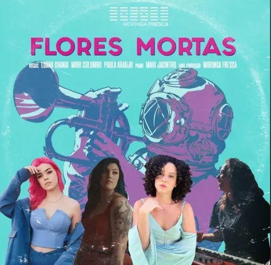Portada de Sencillo/EP "Flores Mortas (part. Mari Jacintho, Mobi Colombo e Paula Araujo)", de Luana Granai