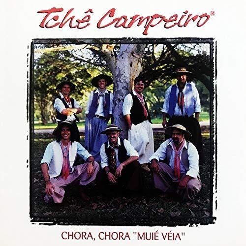 Capa do Álbum "Chora Chora Muié Véia", de Tchê Campeiro