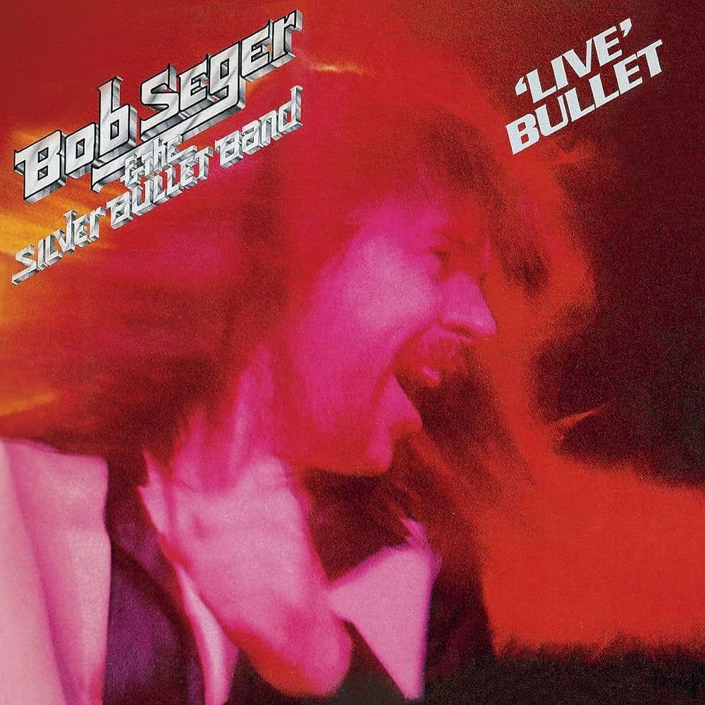 Portada de Álbum "Live Bullet", de Bob Seger & The Silver Bullet Band