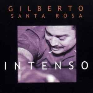 Album cover of "Intenso" by Gilberto Santa Rosa