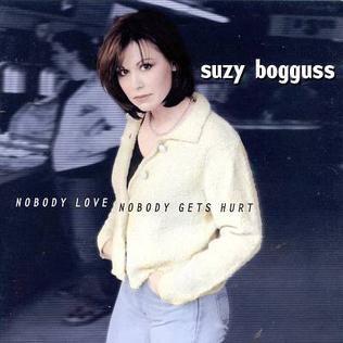 Portada de Álbum "Nobody Love, Nobody Gets Hurt", de Suzy Bogguss