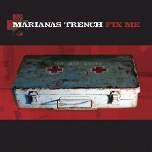 Album cover of "Fix Me" by Marianas Trench