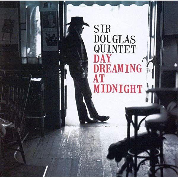 Album cover of "Day Dreaming At Midnight" by Sir Douglas Quintet
