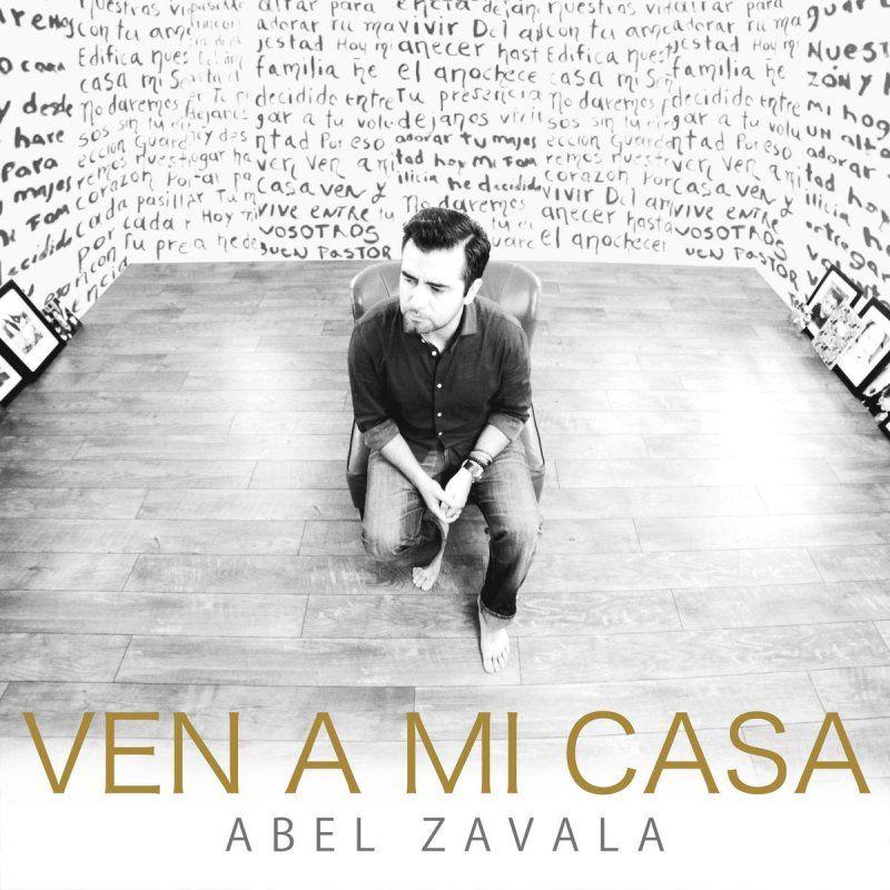 Portada de Sencillo/EP "Ven A Mi Casa", de Abel Zavala
