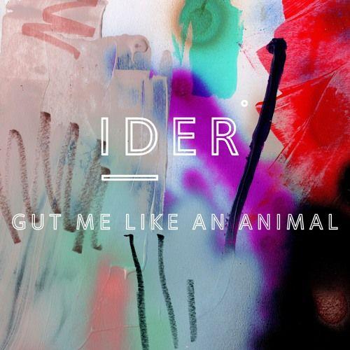 Portada de Álbum "Gut Me Like An Animal", de IDER
