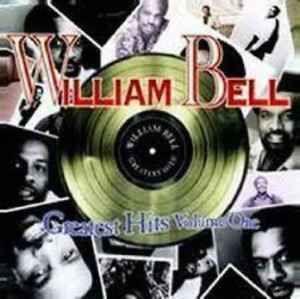 Portada de Álbum "Greatest Hits - Volume One", de William Bell