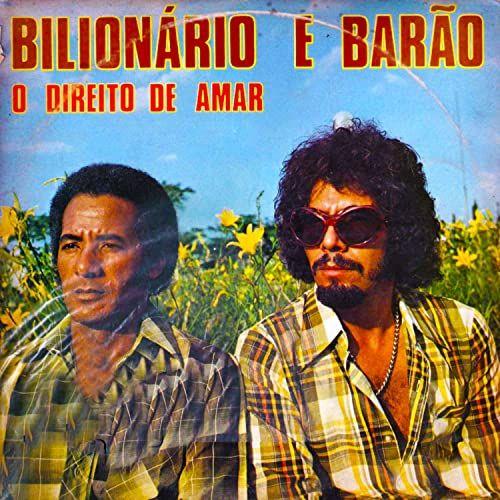 Capa do Álbum "O Direito De Amar", de Bilionário e Barão