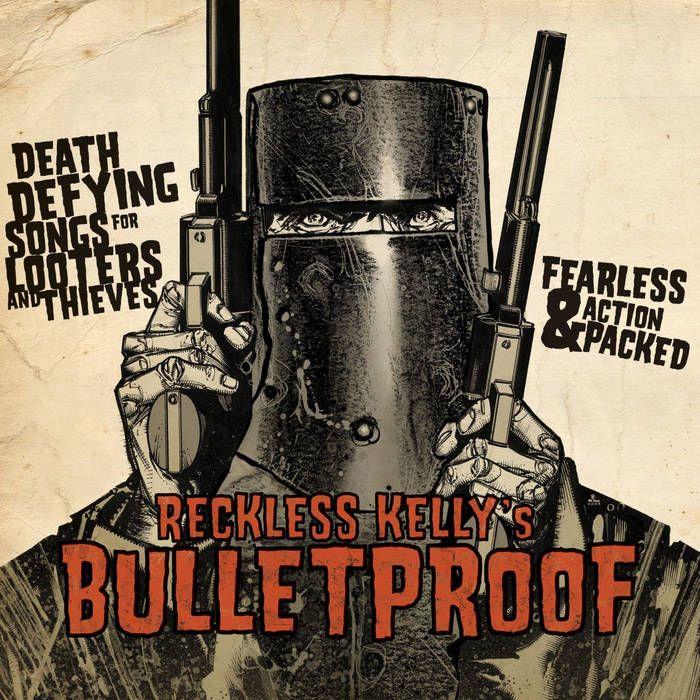 Capa do Álbum "Bulletproof", de Reckless Kelly