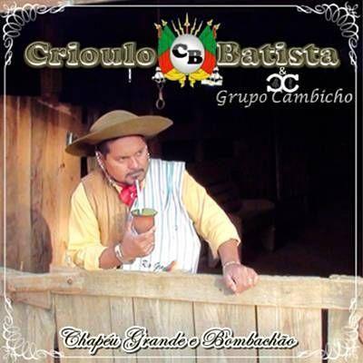 Album cover of "Chapéu Grande e Bombachão" by Crioulo Batista
