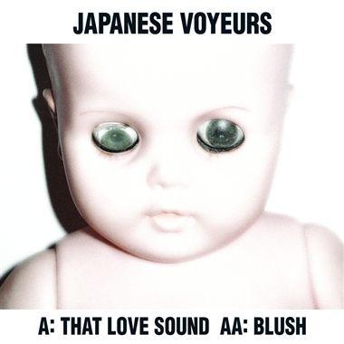 Portada de Álbum "That Love Sound", de Japanese Voyeurs