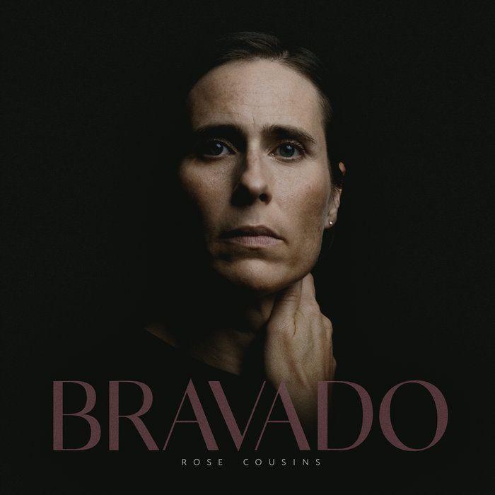 Portada de Álbum "Bravado", de Rose Cousins
