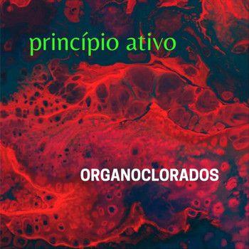 Portada de Álbum "Princípio Ativo", de ORGANOCLORADOS