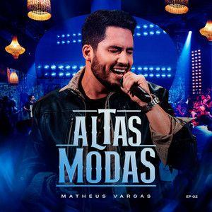 Portada de Sencillo/EP "Altas Modas (EP)", de Matheus Vargas