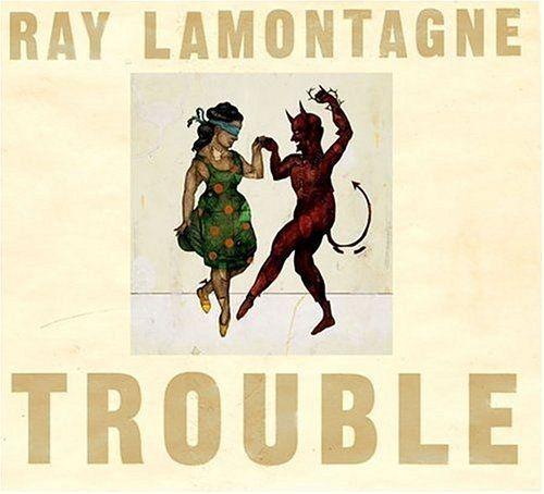 Capa do Álbum "Trouble", de Ray LaMontagne