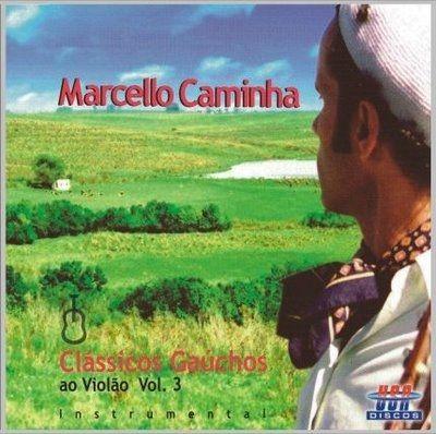 Portada de Álbum "Clássicos Gaúchos - Vol. 03", de Marcello Caminha