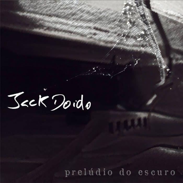 Capa do Single/EP "Prelúdio do Escuro", de Jack Doido