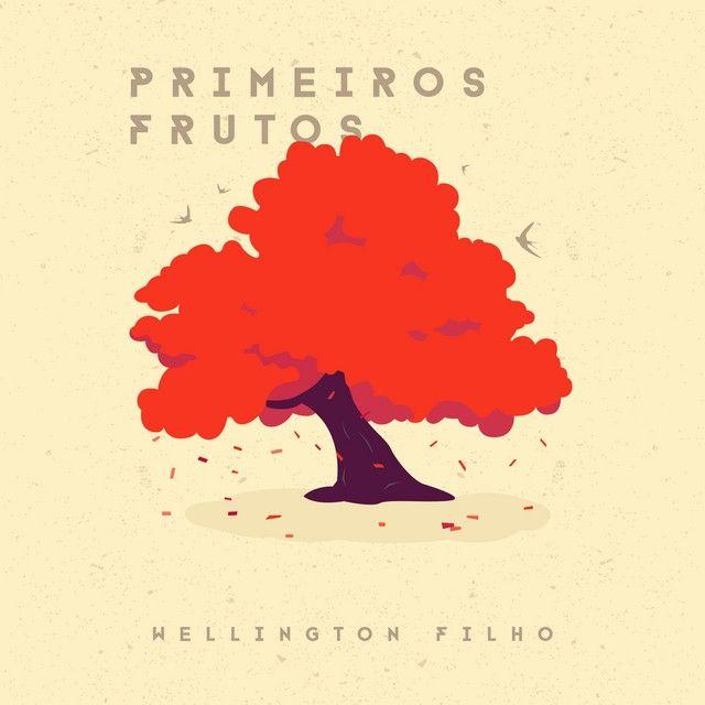 Portada de Álbum "Primeiros Frutos", de Wellington Filho