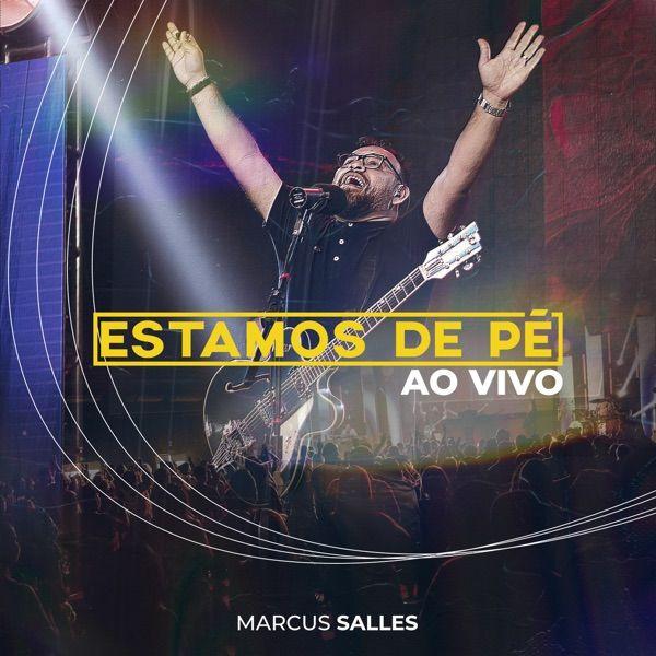 Portada de Álbum "Estamos de Pé (Ao Vivo)", de Marcus Salles