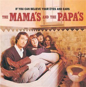 Album cover of "If You Can Believe Your Eyes and Ears" by The Mamas & The Papas