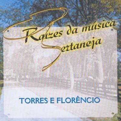 Portada de Álbum "Raízes da Música Sertaneja", de Raul Torres e Florencio