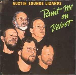Capa do Álbum "Paint Me On Velvet", de Austin Lounge Lizards