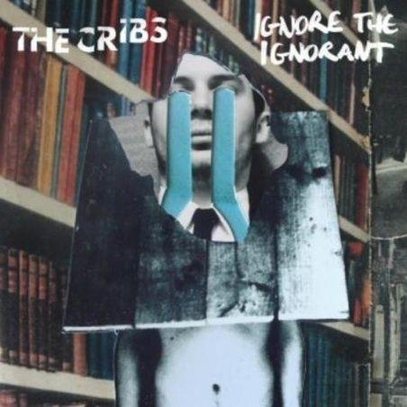 Portada de Álbum "Ignore The Ignorant", de The Cribs