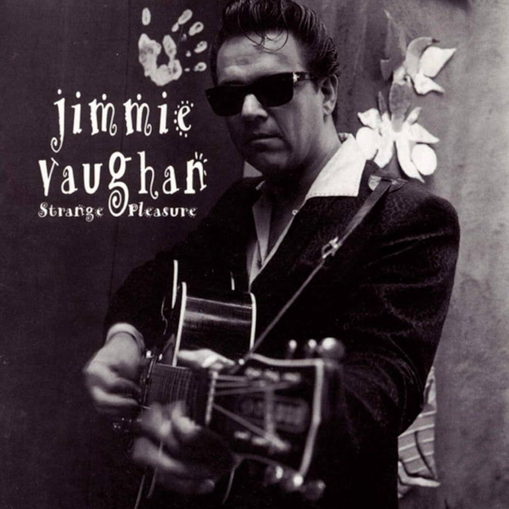 Portada de Álbum "Strange Pleasure", de Jimmie Vaughan