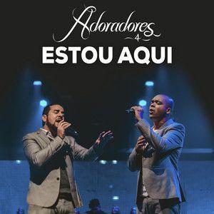 Portada de Sencillo/EP "Estou Aqui", de Adoradores Novo Tempo
