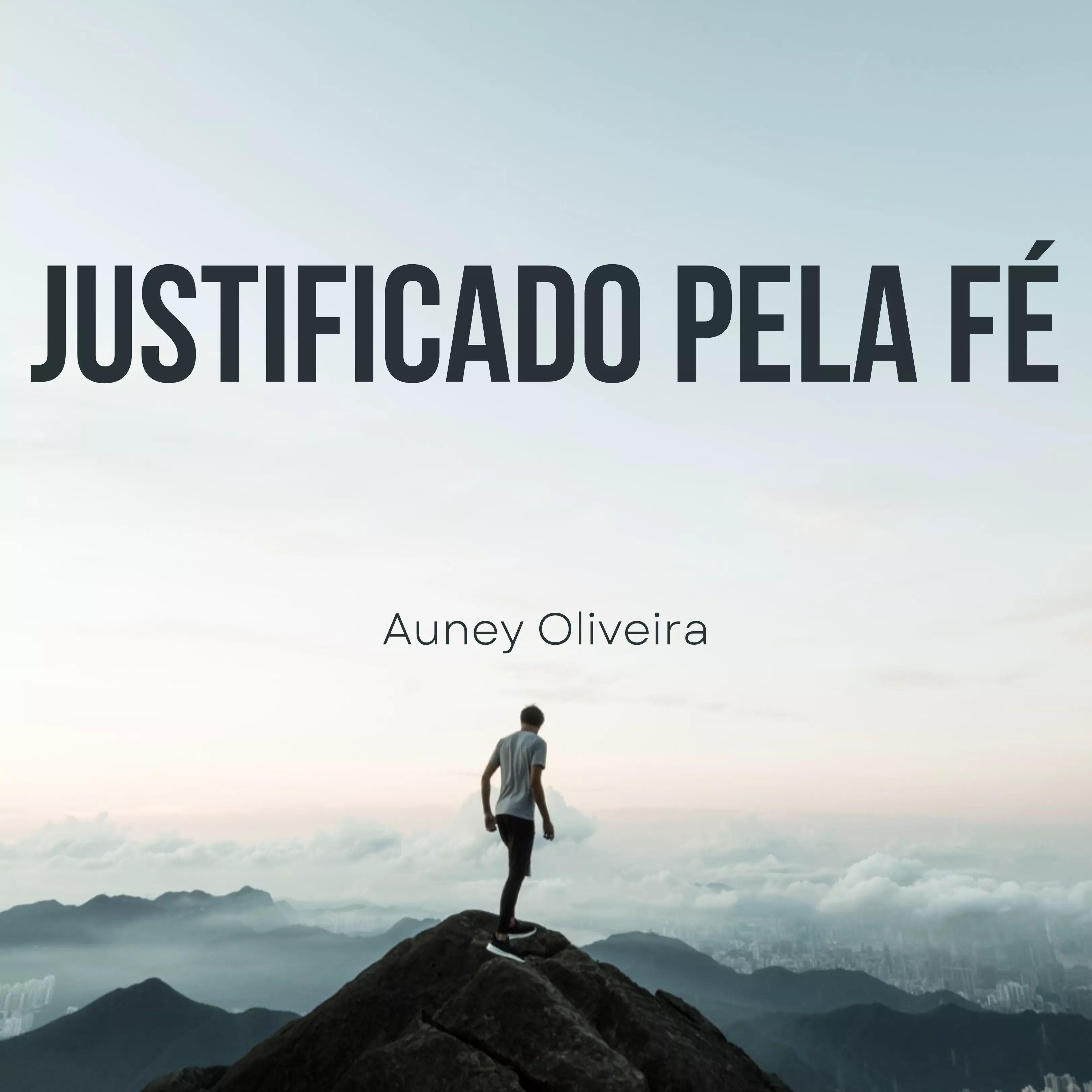 Capa do Single/EP "Justificado Pela Fé", de Auney Oliveira