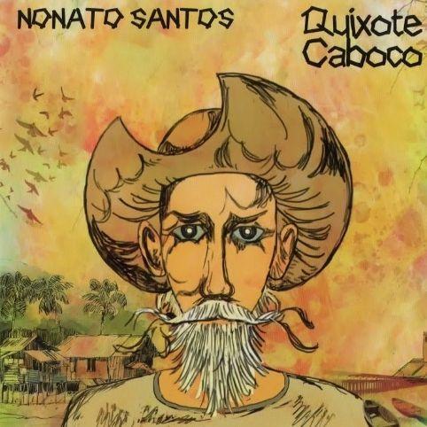 Portada de Álbum "QUIXOTE CABOCO", de Nonato Santos