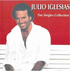 Album cover of "The Singles Collection" by Julio Iglesias