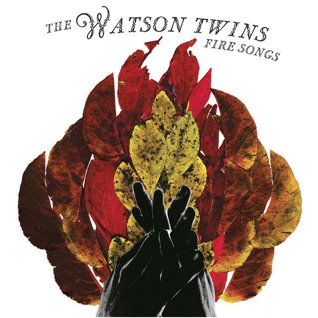 Portada de Álbum "Fire Songs", de The Watson Twins