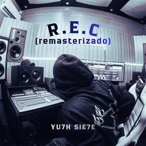 Portada del álbum "R.E.C (Remasterizado)", de YU7H SIE7E