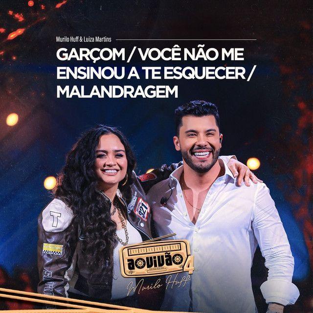 Portada de Sencillo/EP "Garçom / Você Não Me Ensinou a Te Esquecer / Malandragem (part. Murilo Huff)", de Luiza Martins