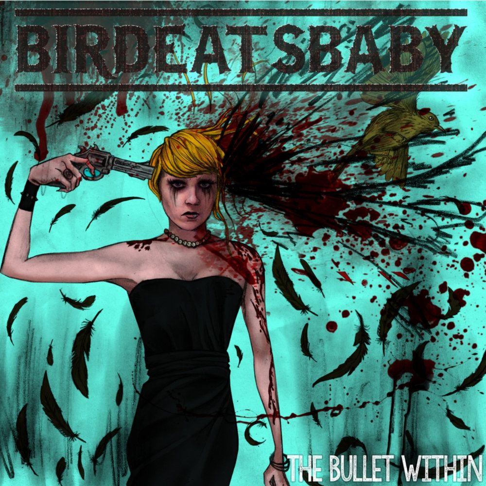 Capa do Álbum "The Bullet Within", de Birdeatsbaby