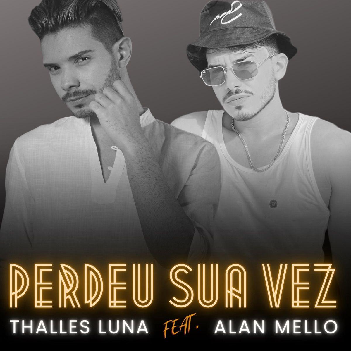 Portada del álbum "Perdeu Sua Vez (part. Alan Mello)", de Thalles Luna