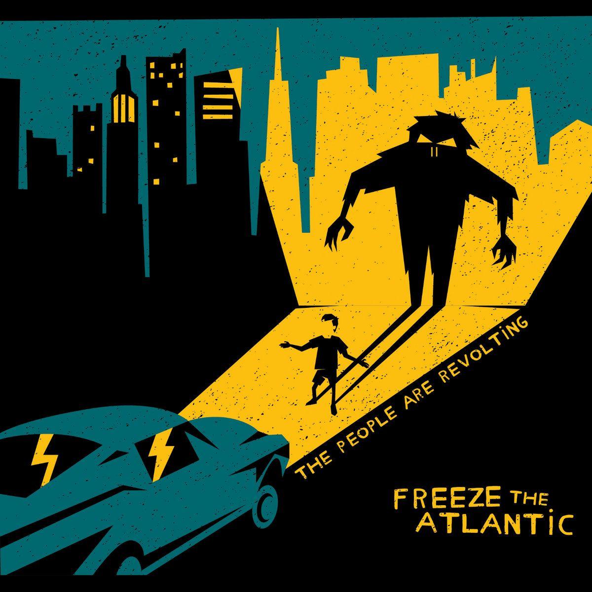 Portada de Álbum "The People Are Revolting", de Freeze The Atlantic