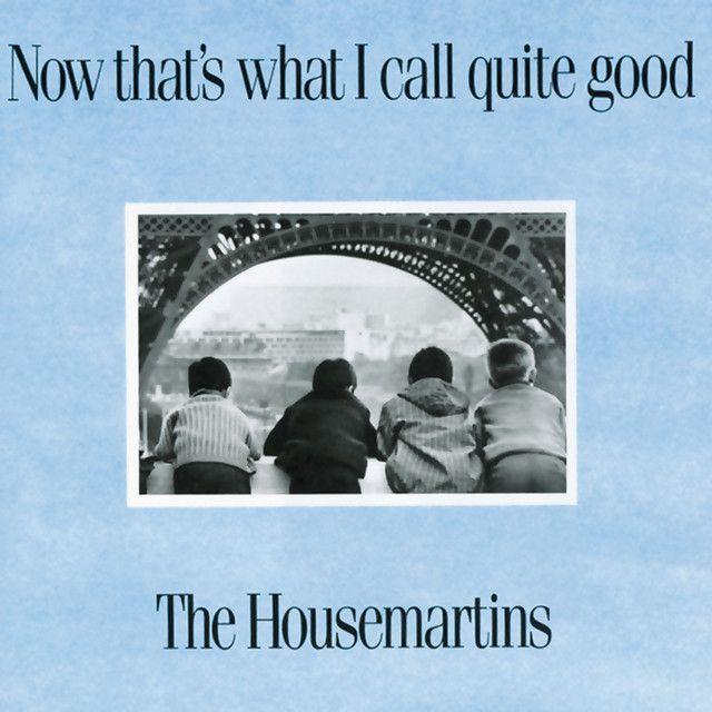Portada de Álbum "Now That's What I Call Quite Good", de The Housemartins