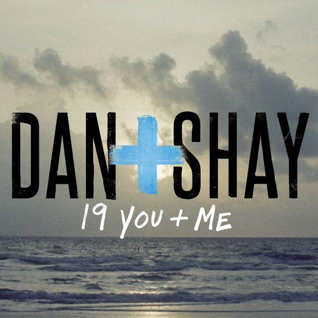 Portada de Sencillo/EP "19 You + Me", de Dan + Shay