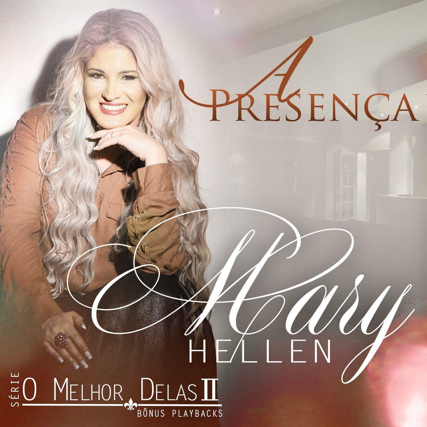 Capa do Álbum "O Melhor Delas (vol. 02) - A Presença", de Mary Hellen Bitencourt