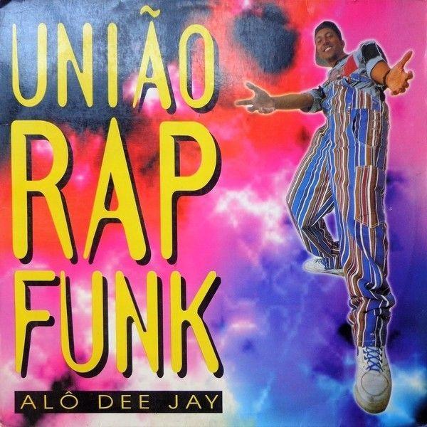 Portada de Álbum "Alô Dee Jay", de União Rap Funk