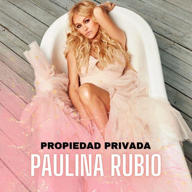 Album cover of "Propiedad Privada" by Paulina Rubio