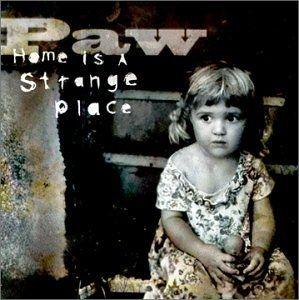 Portada de Álbum "Home Is a Strange Place", de Paw