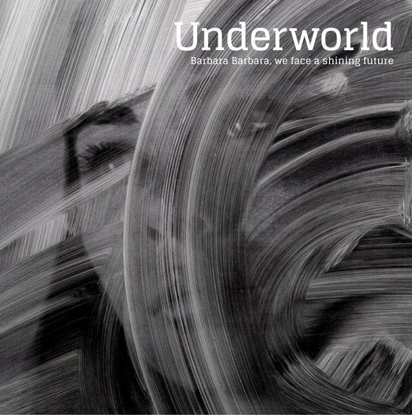Capa do Álbum "Barbara Barbara, We Face a Shining Future", de Underworld
